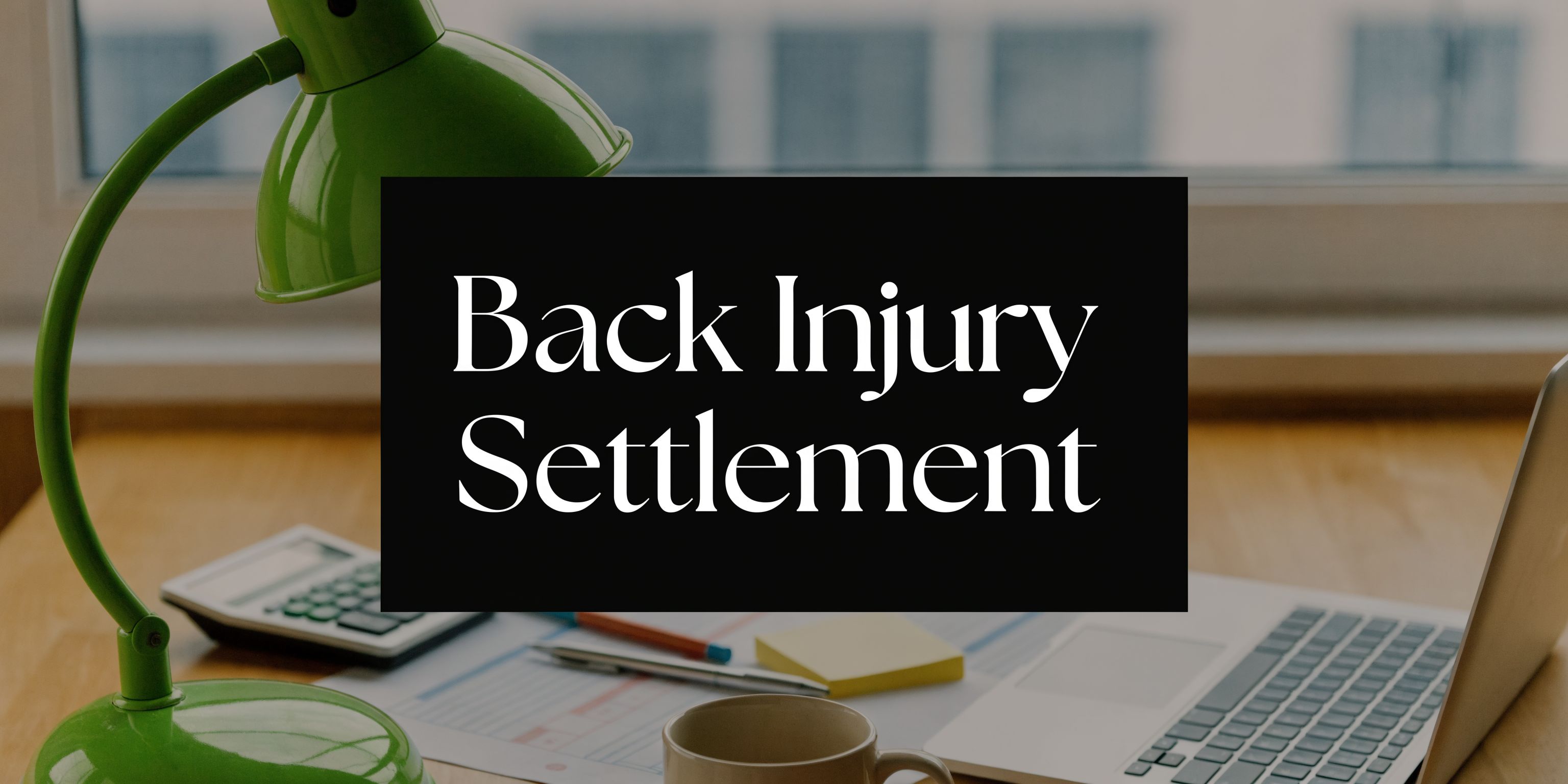 Average Settlement For Back Injury: Your Claim